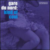 Gare Du Nord - Trs Cool